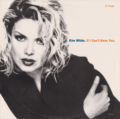 Kim Wilde : If I Can't Have You (12")