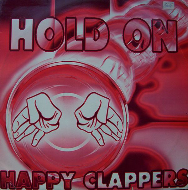 Happy Clappers : Hold On (12")