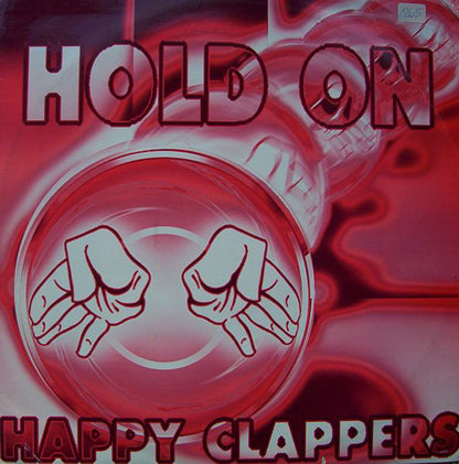 Happy Clappers : Hold On (12")