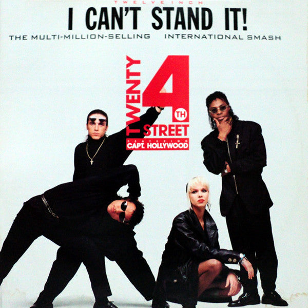 Twenty 4th Street Featuring Capt. Hollywood* : I Can't Stand It! (12", Tra)