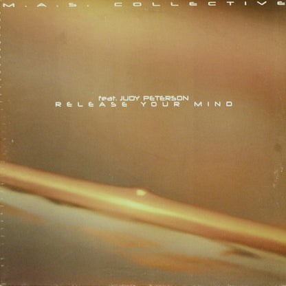 M.A.S. Collective Feat. Judy Peterson : Release Your Mind (12")