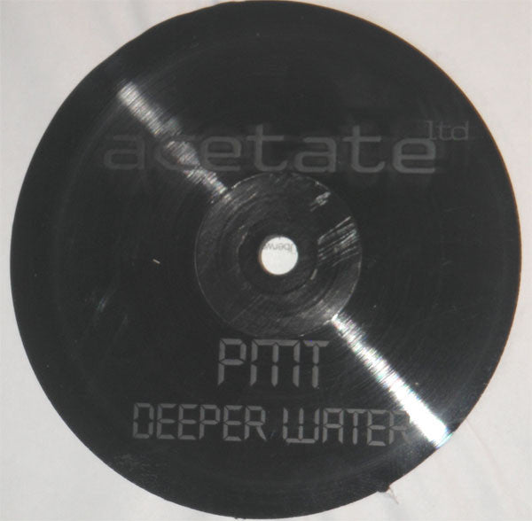 PMT : Deeper Water (12", Etch)