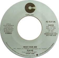 Slave : Wait For Me (7", Single, Mono, Promo, SP)