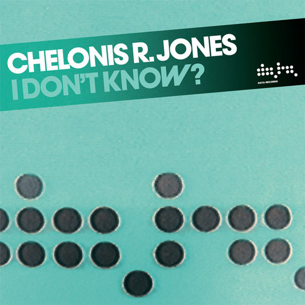 Chelonis R. Jones : I Don't Know? (12")