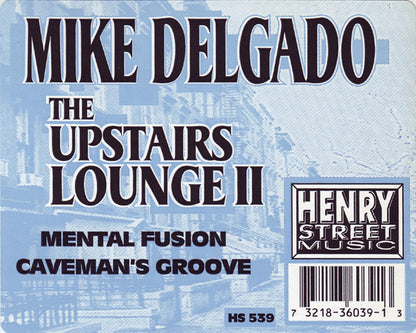 Mike Delgado : The Upstairs Lounge II (12")