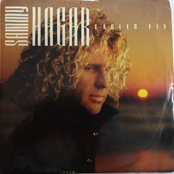 Sammy Hagar : Eagles Fly / Hands And Knees (7", Single, Pic)