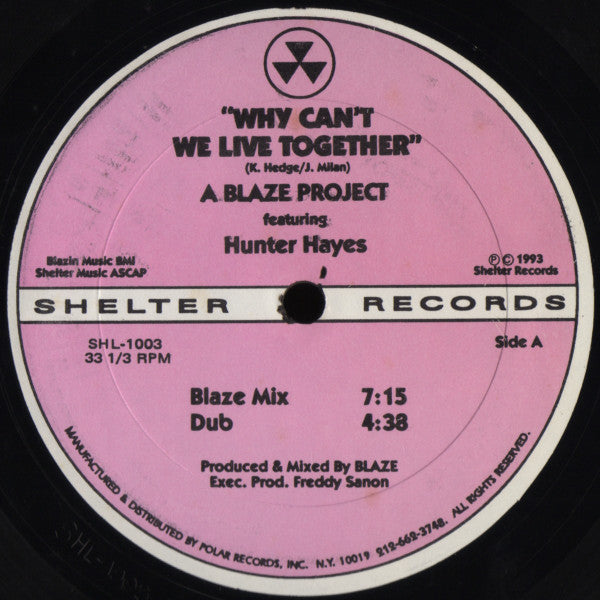 A Blaze Project* Featuring Hunter Hayes : Why Can't We Live Together (12")