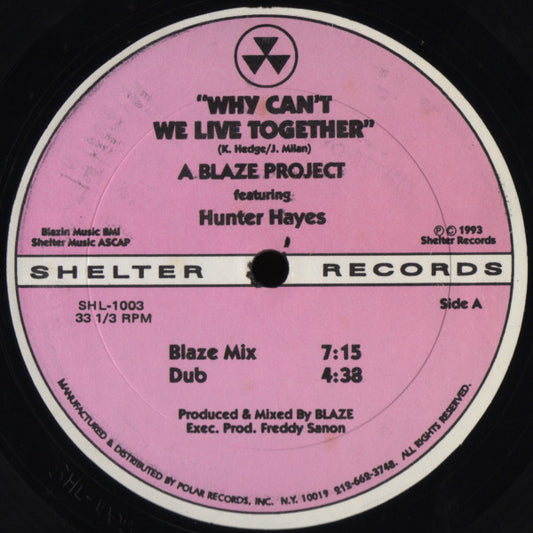 A Blaze Project* Featuring Hunter Hayes : Why Can't We Live Together (12")