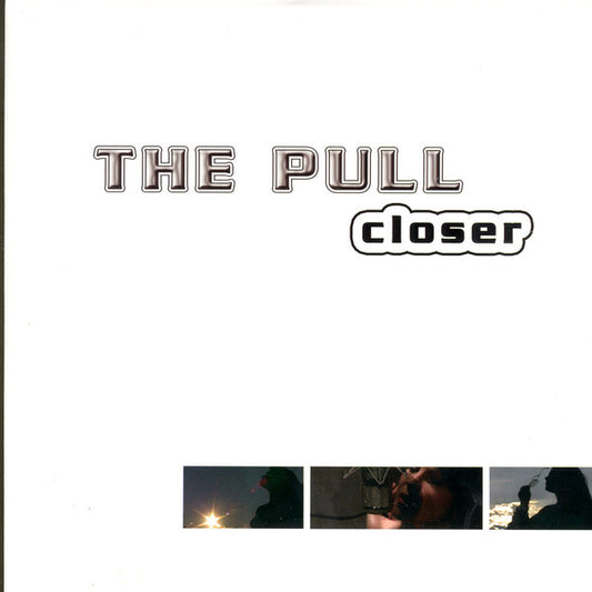 The Pull : Closer (12")