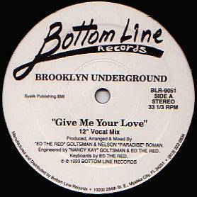 Brooklyn Underground : Give Me Your Love (12")