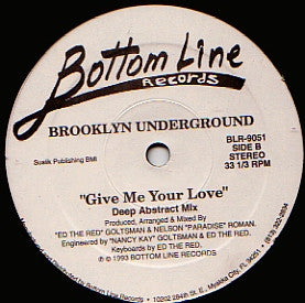 Brooklyn Underground : Give Me Your Love (12")
