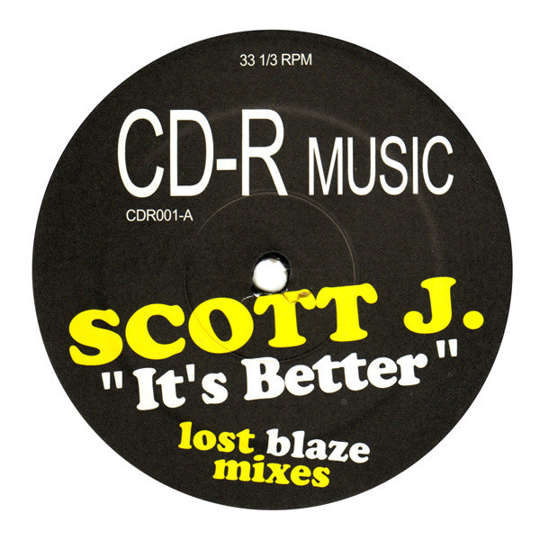 Scott J.* : It's Better (Lost Blaze Mixes) (12", Unofficial)