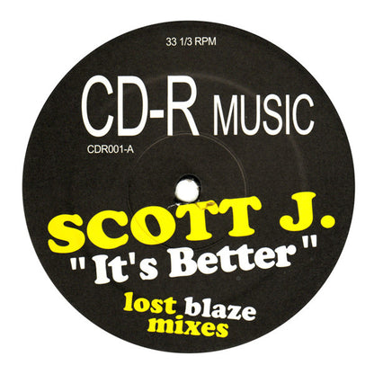Scott J.* : It's Better (Lost Blaze Mixes) (12", Unofficial)