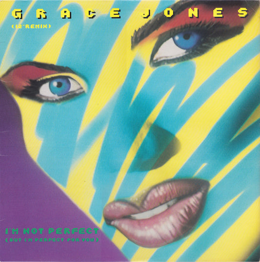 Grace Jones : I'm Not Perfect (But I'm Perfect For You) (12", Spe)