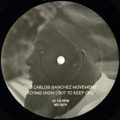 The Carlos Sanchez Movement* : Flying High (Got To Keep On) (12")