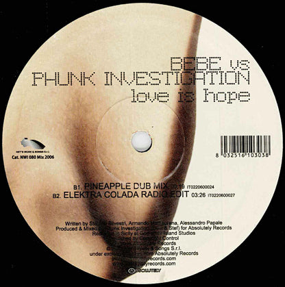 Bebe (5) vs. Phunk Investigation : Love Is Hope (12")