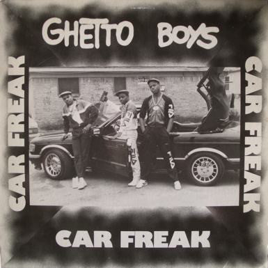 Ghetto Boys* : Car Freak (12", Whi)