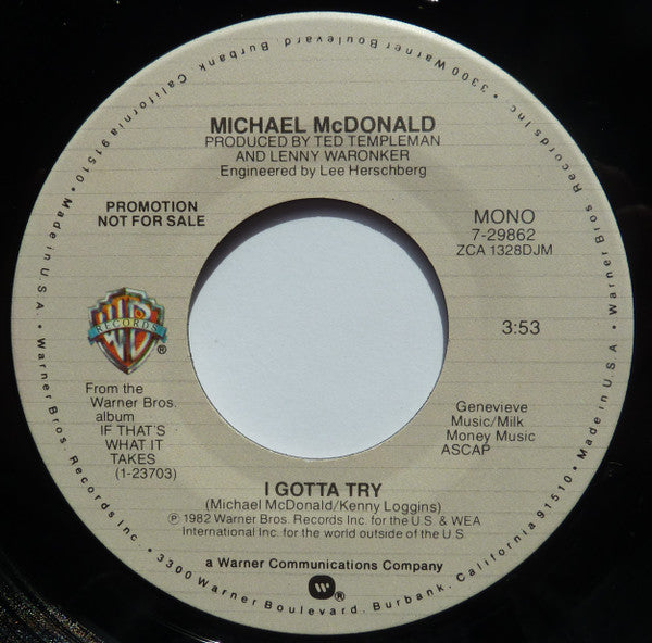 Michael McDonald : I Gotta Try  (7", Single, Mono, Promo, All)