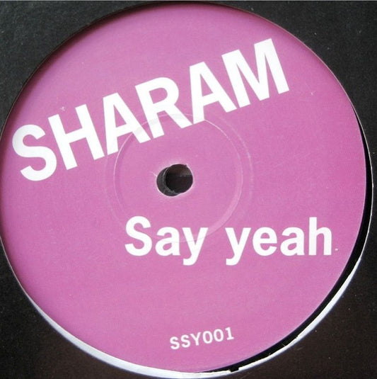 Sharam (2) : Say Yeah (12", S/Sided)
