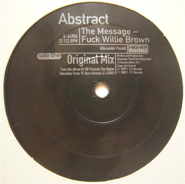 Abstract* : The Message ‎– Fuck Willie Brown (12")