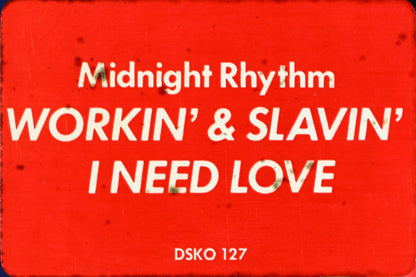 Midnight Rhythm : Workin' & Slavin' / I Need Love (12", Promo)
