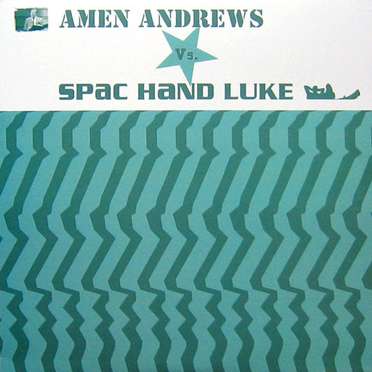 Amen Andrews Vs. Spac Hand Luke : Amen Andrews Vs. Spac Hand Luke (2xLP, Album)