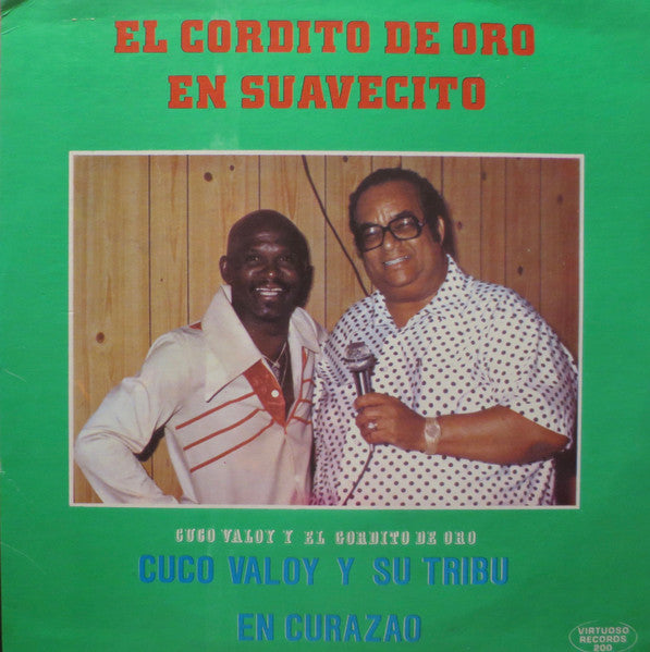 Cuco Valoy Y Su Tribu : El Cordito De Oro En Suavecito - Cuco Valoy Y Su Tribu En Curazao (LP, Album)