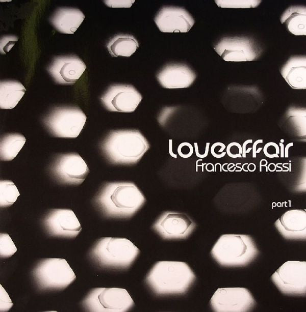 Francesco Rossi : Loveaffair (Part 1) (12")