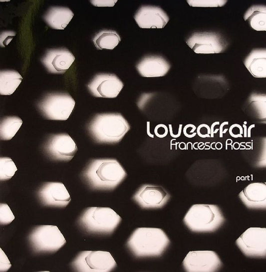 Francesco Rossi : Loveaffair (Part 1) (12")