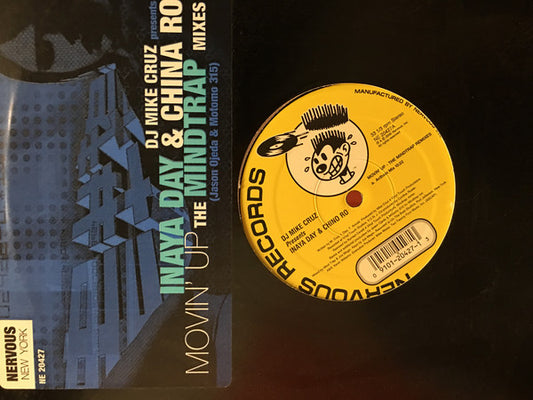 DJ Mike Cruz* Presents Inaya Day & China Ro : Movin' Up (The Mind Trap Remixes) (12")