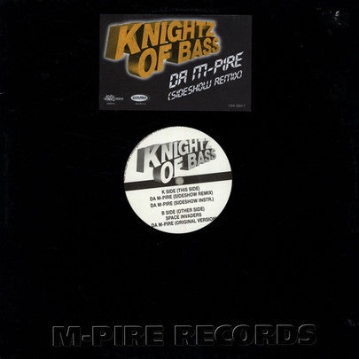 Knightz Of Bass : Da M-Pire (Sideshow Remix) (12")