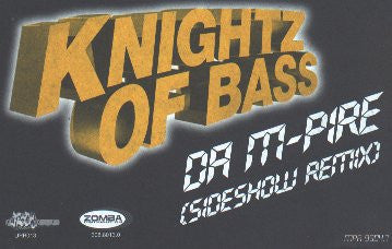 Knightz Of Bass : Da M-Pire (Sideshow Remix) (12")