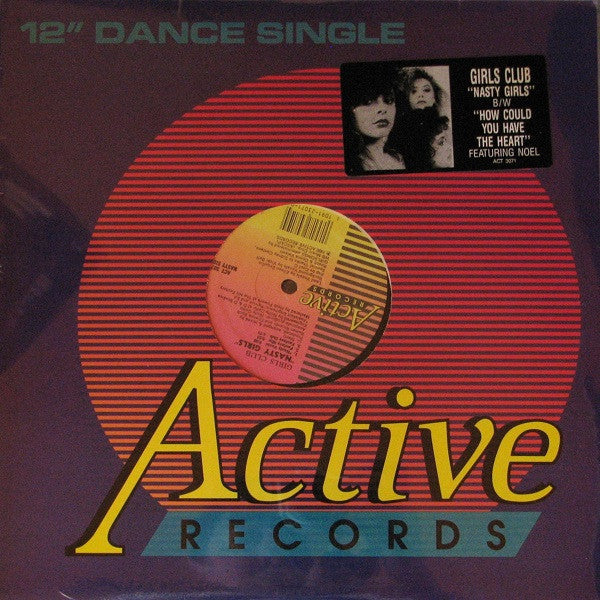 Girls Club* : Nasty Girls / How Could You Have The Heart (12", Single)