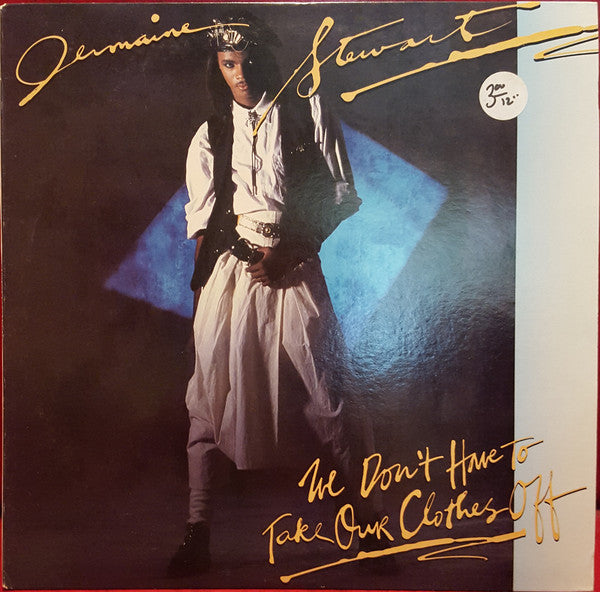 Jermaine Stewart : We Don't Have To Take Our Clothes Off (12")