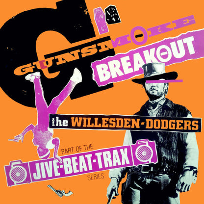 The Willesden Dodgers* : Gunsmoke Breakout (12")