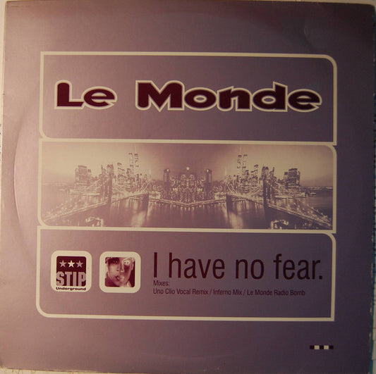 Le Monde (2) : I Have No Fear (12")