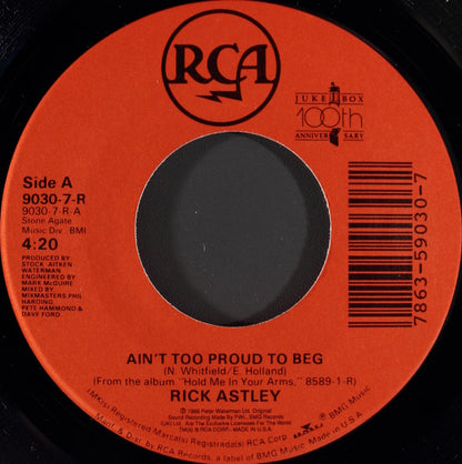 Rick Astley : Ain't Too Proud To Beg (7", Single)