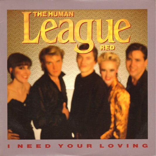 The Human League : I Need Your Loving (12", Single, RCA)