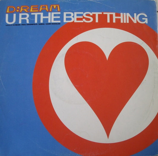 D:Ream : U R The Best Thing (Mixes By D•Ream / Paul Oakenfold / Sasha / David Morales) (12", Single, Dam)