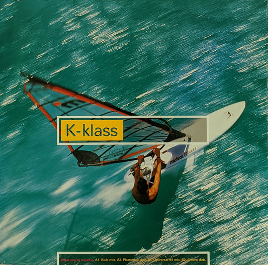 K-Klass : What You're Missing (12")