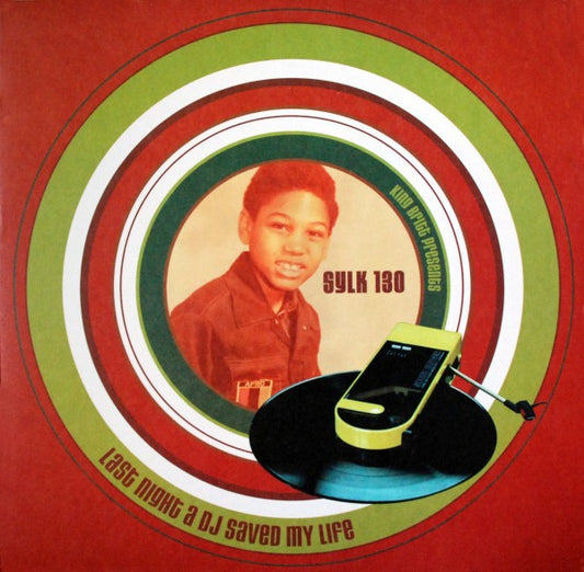 King Britt Presents Sylk 130 : Last Night A DJ Saved My Life (12")