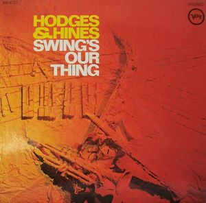 Johnny Hodges & Earl Hines : Swing's Our Thing (LP, Album, Gat)
