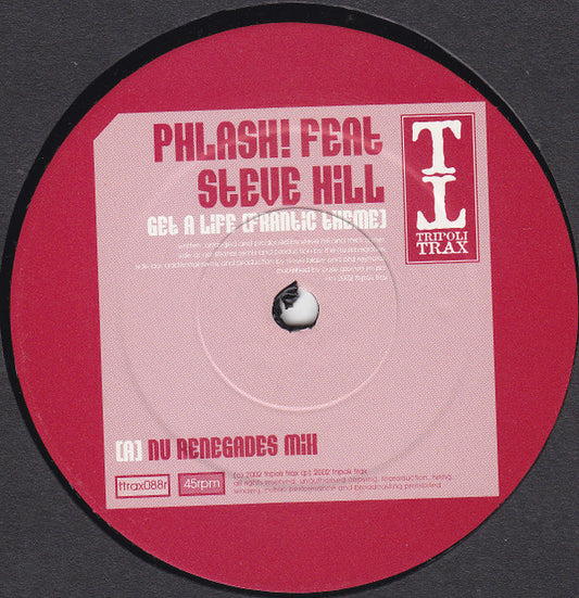 Phlash! Feat. Steve Hill : Get A Life (Frantic Theme) (12")