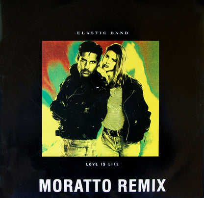 Elastic Band : Love Is Life (Moratto Remix) (12")