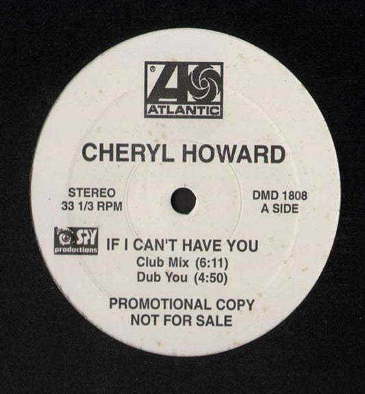 Cheryl Howard : If I Can't Have You (12", Promo)