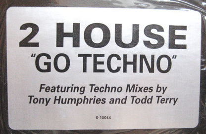 2 House : Go Techno (12")