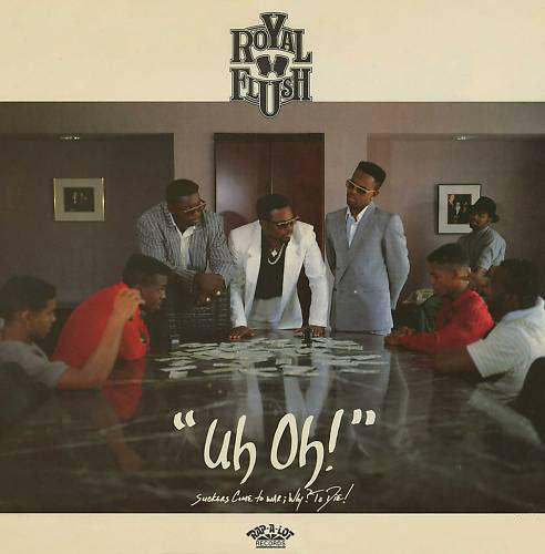 Royal Flush (4) : "Uh Oh!" - Suckers Come To War; Why? To Die! (LP, Album)