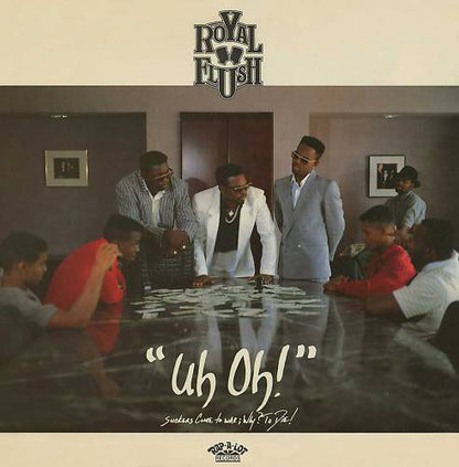 Royal Flush (4) : "Uh Oh!" - Suckers Come To War; Why? To Die! (LP, Album)