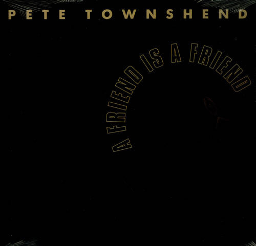 Pete Townshend : A Friend Is A Friend (7", Single)