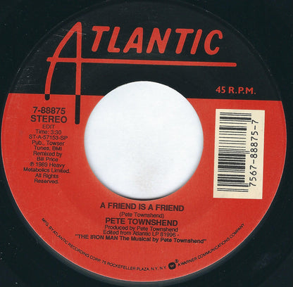 Pete Townshend : A Friend Is A Friend (7", Single)